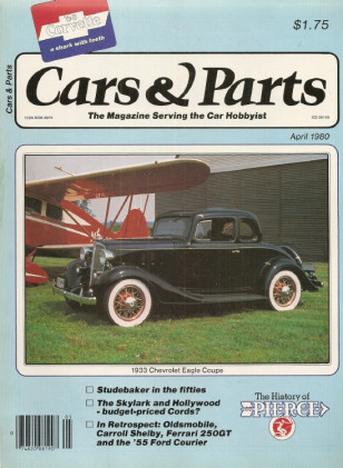 CARS & PARTS 1980 APR - 33 CHEVY EAGLE, HOLLYWOOD-SKYLARK, F-28, SHELBY